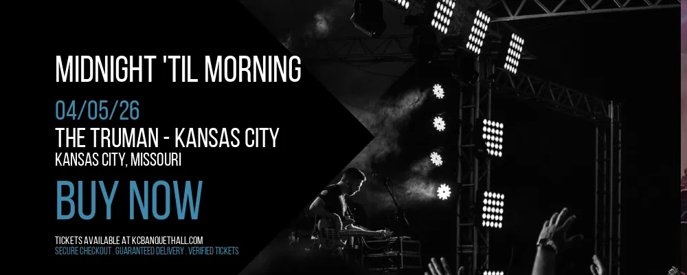Midnight 'Til Morning at The Truman
