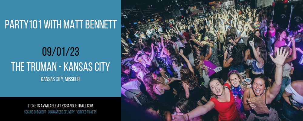 Party101 with Matt Bennett at The Truman